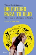 Cover: Un futuro para tu hijo : claves para su orientaci&oacute;n profesional - Grijalbo