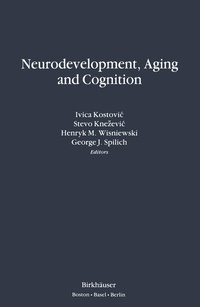 Enlarge image Cover: Neurodevelopment, Aging and Cognition - Springer-Verlag New York Inc.