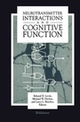 Cover: Neurotransmitter Interactions and Cognitive Function - Birkhauser Boston Inc