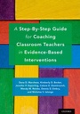 Cover: A Step-By-Step Guide for Coaching Classroom Teachers in Evidence-Based Interventions - OUP eBook