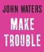 Cover: Make Trouble - Corsair