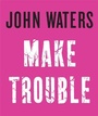 Cover: Make Trouble - Corsair