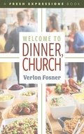 Cover: Welcome to Dinner, Church - Seedbed Inc