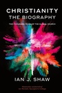 Cover: Christianity: The Biography - Inter-Varsity Press