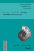 Cover: Grazer Erdwissenschaftler/innen (1812-2016). Ein bio-bibliografisches Handbuch - Leykam