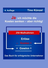 Abbildung von: Ja, ich möchte die Kosten senken - aber richtig! - BoD - Books on Demand