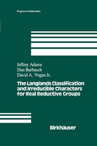 Enlarge image Cover: The Langlands Classification and Irreducible Characters for Real Reductive Groups - Birkhauser Boston Inc