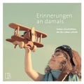 Cover: Erinnerungen an damals - Dornbusch Medien AG