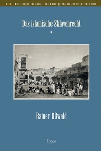 Abbildung von: Das islamische Sklavenrecht - Ergon
