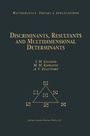 Cover: Discriminants, Resultants, and Multidimensional Determinants - Birkhauser Boston Inc