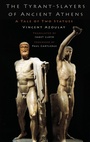 Cover: The Tyrant-Slayers of Ancient Athens - Oxford University Press Inc