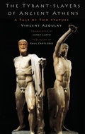 Cover: The Tyrant-Slayers of Ancient Athens - Oxford University Press Inc