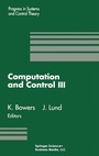 Cover: Computation and Control III - Birkhauser Boston Inc