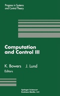 Cover: Computation and Control III - Birkhauser Boston Inc