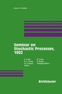 Cover: Seminar on Stochastic Processes, 1992 - Springer-Verlag New York Inc.