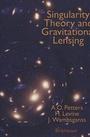 Cover: Singularity Theory and Gravitational Lensing - Birkhauser Boston Inc