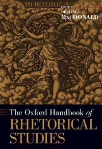 Enlarge image Cover: The Oxford Handbook of Rhetorical Studies - Oxford University Press Inc