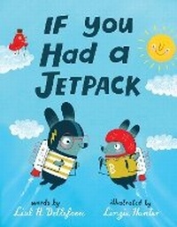 Enlarge image Cover: If You Had a Jetpack - Knopf Books for Young Readers
