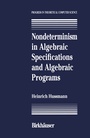 Cover: Nondeterminism in Algebraic Specifications and Algebraic Programs - Birkhauser Boston Inc