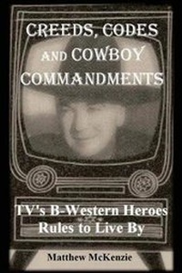 Enlarge image Cover: Creeds, Codes and Cowboy Commandments - McKenzie House Publishing