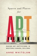 Cover: Spaces and Places for Art - McGill-Queen's University Press