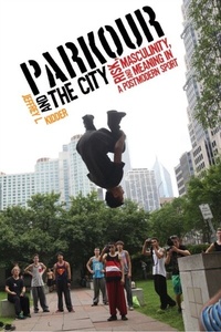 Abbildung von: Parkour and the City - Rutgers University Press