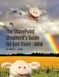 Enlarge image Cover: The Sharepoint Shepherd's Guide for End Users - Availtek LLC
