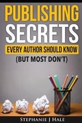 Cover: Publishing Secrets Every Author Should Know - Powerhouse Publications