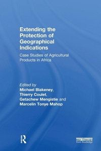 Enlarge image Cover: Extending the Protection of Geographical Indications - Routledge