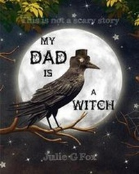Enlarge image Cover: My Dad Is a Witch - Blurb
