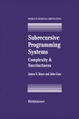 Cover: Subrecursive Programming Systems - Birkhauser Boston Inc