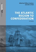 Cover: The Atlantic Region to Confederation - University of Toronto Press