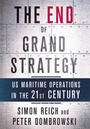 Cover: The End of Grand Strategy - Cornell University Press
