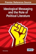 Cover: Ideological Messaging and the Role of Political Literature - Information Science Reference