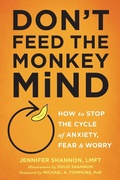 Cover: Don't Feed the Monkey Mind - New Harbinger Publications