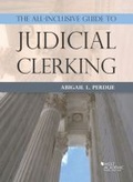 Cover: The All-Inclusive Guide to Judicial Clerking - LEG Inc. (dba West Academic Publishing