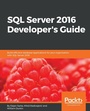 Cover: SQL Server 2016 Developer's Guide - Packt Publishing