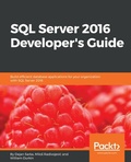Cover: SQL Server 2016 Developer's Guide - Packt Publishing
