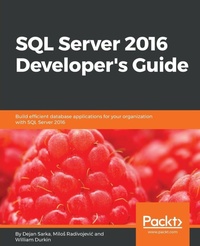Enlarge image Cover: SQL Server 2016 Developer's Guide - Packt Publishing