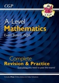 Cover: A-Level Maths AQA Complete Revision & Practice (with Online Edition & Video Solutions) - Coordination Group Publications Ltd (CGP)
