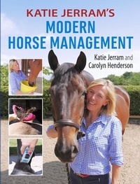 Abbildung von: Katie Jerram's Modern Horse Management - J.A.Allen & Co Ltd