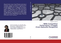 Abbildung von: SMEs Competitive Performance: A Supply Chain Networks Perspective - LAP Lambert Academic Publishing