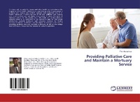 Abbildung von: Providing Palliative Care and Maintain a Mortuary Service - LAP Lambert Academic Publishing