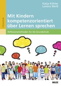 Abbildung von: Mit Kindern kompetenzorientiert über Lernen sprechen - Beltz Verlagsgruppe GmbH & Co. KG