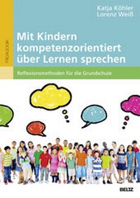 Abbildung von: Mit Kindern kompetenzorientiert über Lernen sprechen - Beltz Verlagsgruppe GmbH & Co. KG