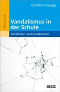 Cover: Vandalismus in der Schule - verstehen und eind&auml;mmen - Beltz eBook