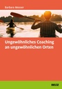 Bild: Ungew&ouml;hnliches Coaching an ungew&ouml;hnlichen Orten - Beltz eBook
