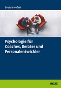 Cover: Psychologie f&uuml;r Coaches, Berater und Personalentwickler - Beltz Verlagsgruppe GmbH & Co. KG