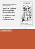 Cover: Die zivile Uniform als symbolische Kommunikation / Civilian Uniforms as Symbolic Communication - Franz Steiner Verlag