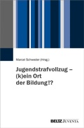 Cover: Jugendstrafvollzug - (k)ein Ort der Bildung!? - Juventa Verlag ein Imprint der Beltz Verlagsgruppe GmbH & Co. KG